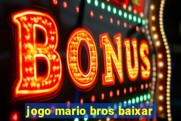 jogo mario bros baixar